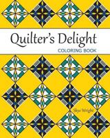 Quilter's Delight Coloring Book 172036107X Book Cover