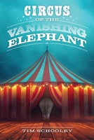 Circus of the Vanishing Elephant 196345247X Book Cover