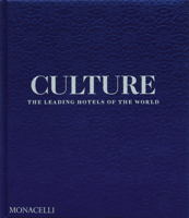 Culture: The Leading Hotels of the World 1580936849 Book Cover