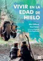 Vivir En La Edad de Hielo 1803279699 Book Cover