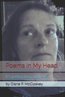Poems in My Head: It's busy up there... B0FFZ99DQ7 Book Cover