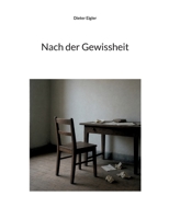 Nach der Gewissheit (German Edition) 369676146X Book Cover