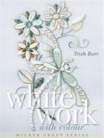 Whitework with Colour 1863514961 Book Cover