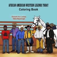 African American Western Legends:: Today Coloring Book 2 (Wild West Diversity Kids Coloring Series) 1892324881 Book Cover