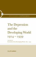 The depression and the developing world, 1914-1939 1138865419 Book Cover