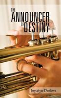 The Announcer of Destiny 1477239634 Book Cover