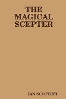 The Magical Scepter 1387885715 Book Cover