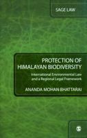 Protection of Himalayan Biodiversity: International Environmental Law and a Regional Legal Framework 8132104633 Book Cover