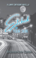 Etched On Your Skin 1954413122 Book Cover