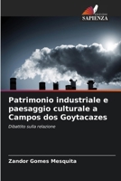 Patrimonio industriale e paesaggio culturale a Campos dos Goytacazes (Italian Edition) 6207861647 Book Cover