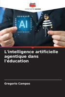 L'intelligence artificielle agentique dans l'éducation (French Edition) 6630327888 Book Cover