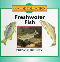 Freshwater Fish (Concise Collection) 1856277976 Book Cover