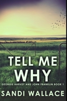 Tell Me Why: Trade Edition 171592018X Book Cover