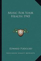 Music For Your Health 1945 1162737611 Book Cover