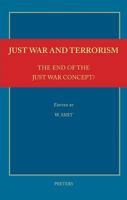Just War and Terrorism: The End of the Just War Concept? 9042916974 Book Cover