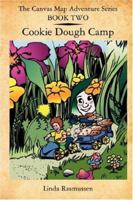 The Canvas Map Adventures Series BOOK TWO: Cookie Dough Camp 1425975739 Book Cover