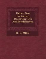 Ueber Den Dorischen Ursprung Des Apollondienstes... 1249496276 Book Cover