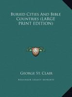 Buried Cities and Bible Countries 9356152292 Book Cover