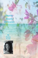 Snazzy Beachy Delicacies: Fancy Practical Tips For Safe Salt Aqua, Fun And Sun B0H1QJQ483 Book Cover
