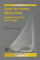 Europe: One Continent, Different Worlds : Population Scenarios for the 21st Century 9401059292 Book Cover