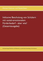 Inklusive Beschulung von Sch?lern mit sozial-emotionalem F?rderbedarf - aber wie? (Gesamtausgabe): Handwerkzeuge, Techniken und Methoden zur praktisch 374127304X Book Cover