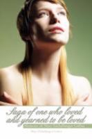 Saga of One Who Loved and Yearned to Be Loved: Memoirs of Mary Eichelberger Luther 1462041477 Book Cover