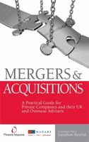 Mergers and Acquisitions: A Practical Guide for Private Companies and Their UK and Overseas Advisers 0749447508 Book Cover