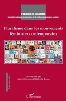 Pluralisme dans les mouvements féministes contemporains (L'Homme Et La Société) (French Edition) 2343092931 Book Cover