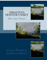 Sebastian Hoover Family: His Son Thomas 1501021052 Book Cover