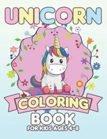 Unicorn Coloring Book for Kids Ages 4-8: Unique Unicorns Design for Preschool Kindergarten Students 1695501381 Book Cover