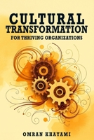 Cultural Transformation for Thriving Organizations B0DW8KVR4K Book Cover