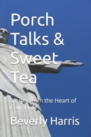 Porch Talks & Sweet Tea: Stories from the Heart of Collierville B0F7GNNB3H Book Cover