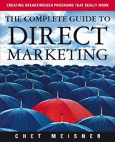 The Complete Guide to Direct Marketing : Creating Breakthrough Programs That Really Work 1419526936 Book Cover