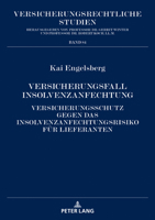 Versicherungsfall Insolvenzanfechtung : Versicherungsschutz Gegen das Insolvenzanfechtungsrisiko Fuer Lieferanten 3631833857 Book Cover
