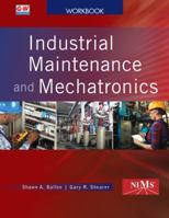 Industrial Maintenance and Mechatronics 1637767129 Book Cover