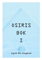 Osiris Bok I: i samtaler med Illia 8284511096 Book Cover