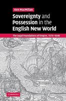 Sovereignty and Possession in the English New World: The Legal Foundations of Empire, 1576-1640 0521109795 Book Cover