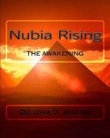 Nubia Rising: The Awakening 1502991934 Book Cover