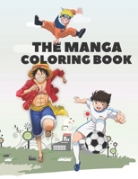 THE MANGA Coloring book: 80 Pages for coloring to kids 2-6 YO One Peace, Captain Tsubasa and Naruto japenese anime MANGA B08HGTJJ43 Book Cover
