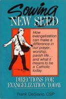 Sowing New Seed: Directions for Evangelization Today 0809134799 Book Cover