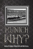 Munich Why? 1398414840 Book Cover