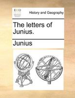 The Letters of Junius (Oxford English Texts) 1015243630 Book Cover