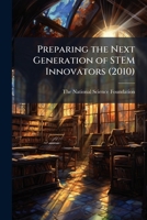 Preparing the Next Generation of STEM Innovators 1297042298 Book Cover