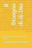 Il bisogno di di Dio: Una riflessione sulla religione nella storia dell'uomo (INHUMANITAS - Etica dello Spazio Comune) (Italian Edition) B0GS1BBPC5 Book Cover