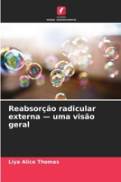 Reabsorção radicular externa - uma visão geral (Portuguese Edition) 6209801498 Book Cover