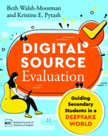 Digital Source Evaluation: Guiding Secondary Students in a Deepfake World 0814102050 Book Cover