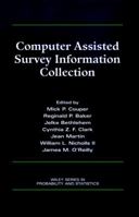 Computer Assisted Survey Information Collection 0471178489 Book Cover