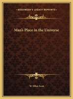 Man's Place in the Universe: A Summary of Theosophic Study 0766148513 Book Cover