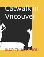 Catwalk in Vncouver B0B1CVM5WG Book Cover