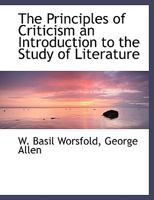 The principles of criticism; an introduction to the study of literature 1018050426 Book Cover